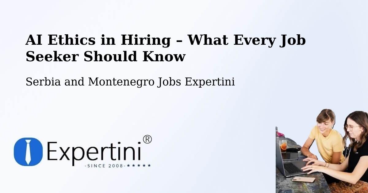 AI Ethics in Recruitment & Hiring – Keswick - Keswick, Serbia and Montenegro Jobs Expertini