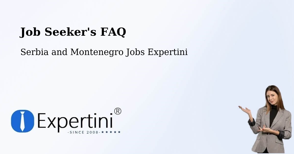 Job Seeker FAQ – Keswick - Serbia and Montenegro Jobs Expertini