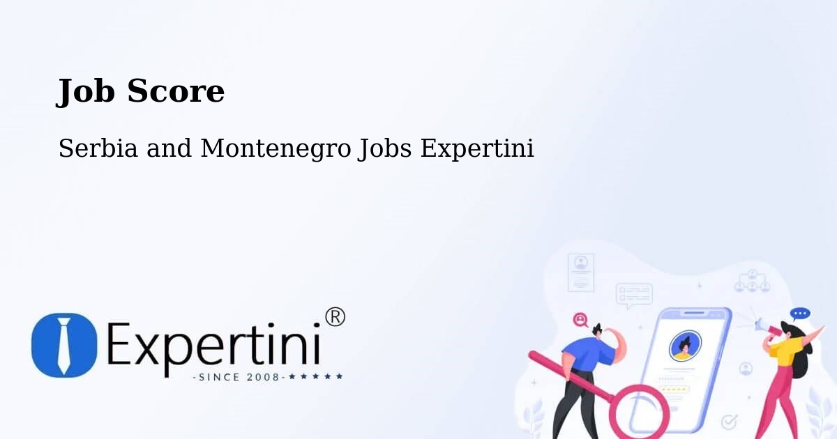 Job Score & Job Description Score Tool – Keswick - Serbia and Montenegro Jobs Expertini