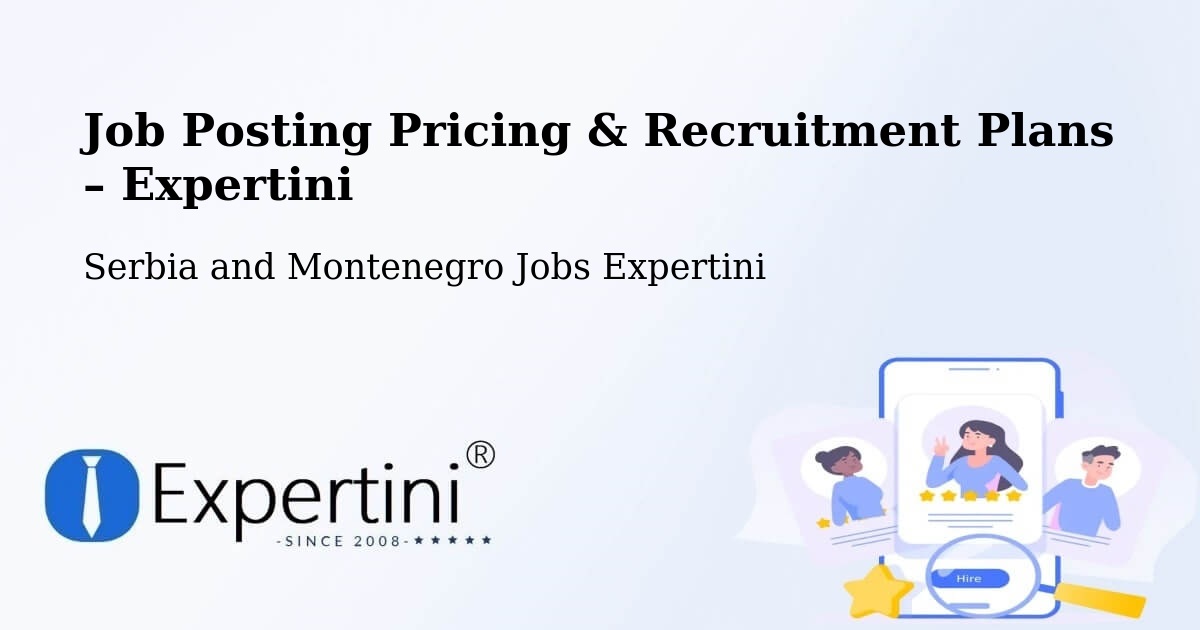 Job Posting Pricing & Recruitment Plans – Keswick - Keswick, Serbia and Montenegro Jobs Expertini